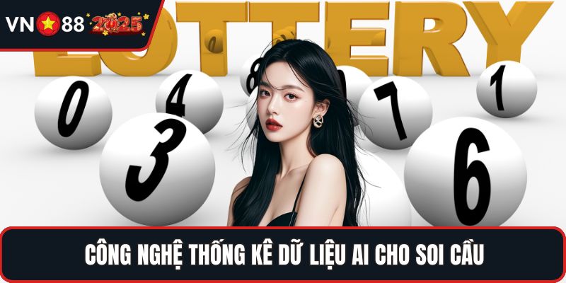 Công nghệ thống kê dữ liệu AI cho soi cầu