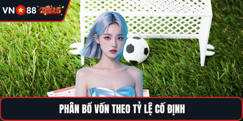 Phân bổ vốn theo tỷ lệ cố định