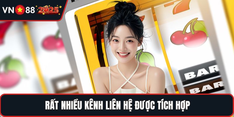 Rất nhiều kênh liên hệ được tích hợp